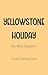 Yellowstone Holiday: A Swee...