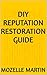 DIY Reputation Restoration ...