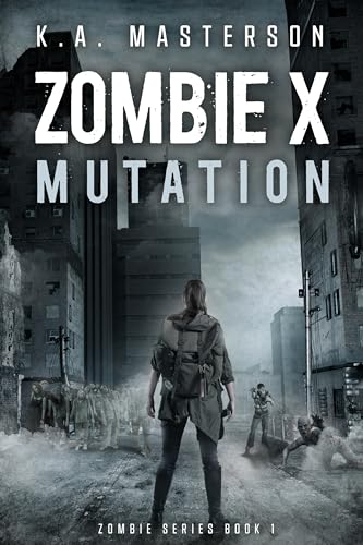 Zombie X: Mutation : (Zombie X Series Book 1) Post-apocalyptic Enemies-to-Lovers Romance
