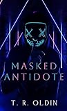 Masked Antidote: ...