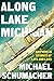 Along Lake Michigan: Shipwreck Stories of Life and Loss