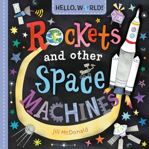 Hello, World! Rockets and Other Space Machines (Board Book)