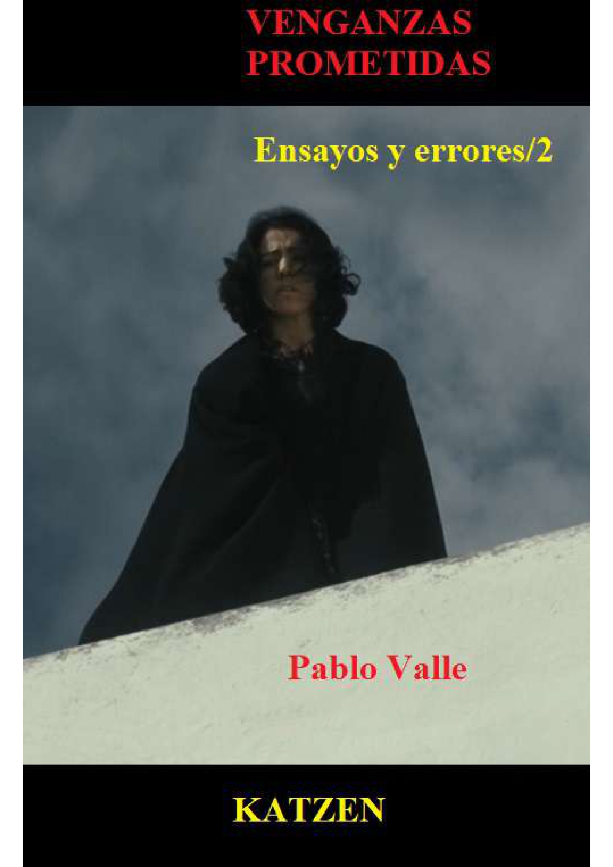 Venganzas prometidas. Ensayos y errores/2