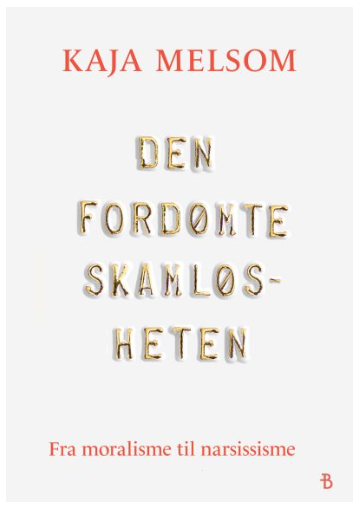 Den fordømte skamløsheten (Hardcover)