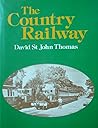 The Country Railway by David St. John Thomas