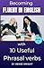 Becoming Fluent in English with 10 Useful Phrasal Verbs (Becoming Fluent in English with Phrasal Verbs)