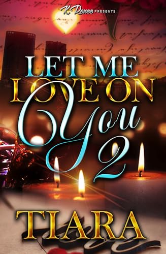 Let Me Love On You 2 (Kindle Edition)