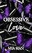 Obsessive Love (The King Se...