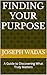 Finding Your Purpose: A Gui...