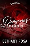 Dangerous Pursuit by Bethany Rosa