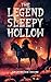 The Legend of Sleepy Hollow