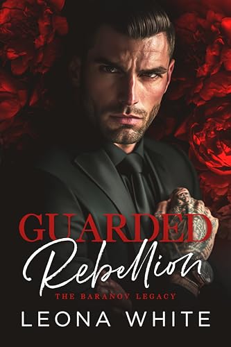 Guarded Rebellion (The Baranov Legacy #1)