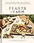 Feasts on the Farm: Seasona...