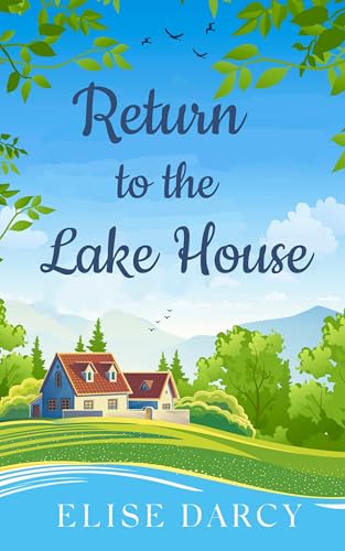 Return to the Lake House (The Scottish Highlands Series Book 3)