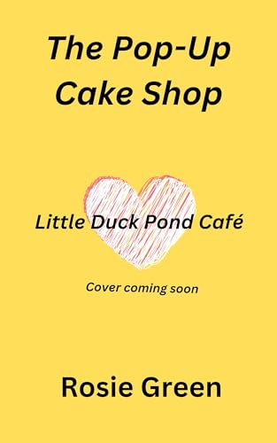 The Pop-Up Cake Shop (Little Duck Pond Café, #39)