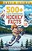 500+ Fun & Fascinating Hockey Facts for Kids by Fenix Publishing