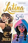 Latina Superheroes: Jalisco & Santa (Volume 1) Latina Superheroes: Jalisco & Santa (Volume 1)