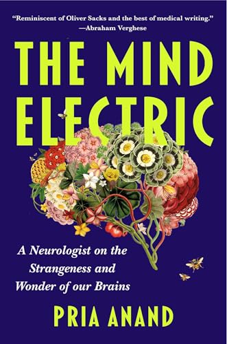 The Mind Electric: A Neurologist on the Strangeness and Wonder of Our Brains (Hardcover)