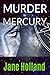 Murder By Mercury (Stella Penhaligon Thrillers Book 4)