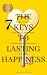 The 7 Keys To Lasting Happiness by Mila Peters