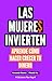 Las Mujeres Invierten: Aprende cómo hacer crecer tu dinero (Spanish Edition)