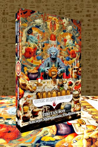 Tibetan Bon: Ancient Shamanistic Tradition: Tonpa Shenrab Miwoche Buddha and the Mystery of the Bla ‘Gugs Soul Retrieval within the Shamanic Practices ... (Esoteric Religious Studies Book 26)