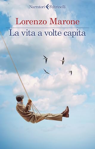 La vita a volte capita (Italian Edition)