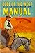 Code of The West Manual: A Frontier Guide To Modern Living