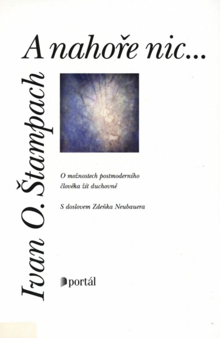 A nahoře nic: O možnostech postmoderního člověka žít duchovně (Paperback)