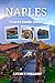 Naples Travel Guide 2025 by Lucas E William