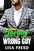 Loving the Wrong Guy