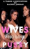 Wives Who Love Pu...