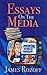 Essays On The Media