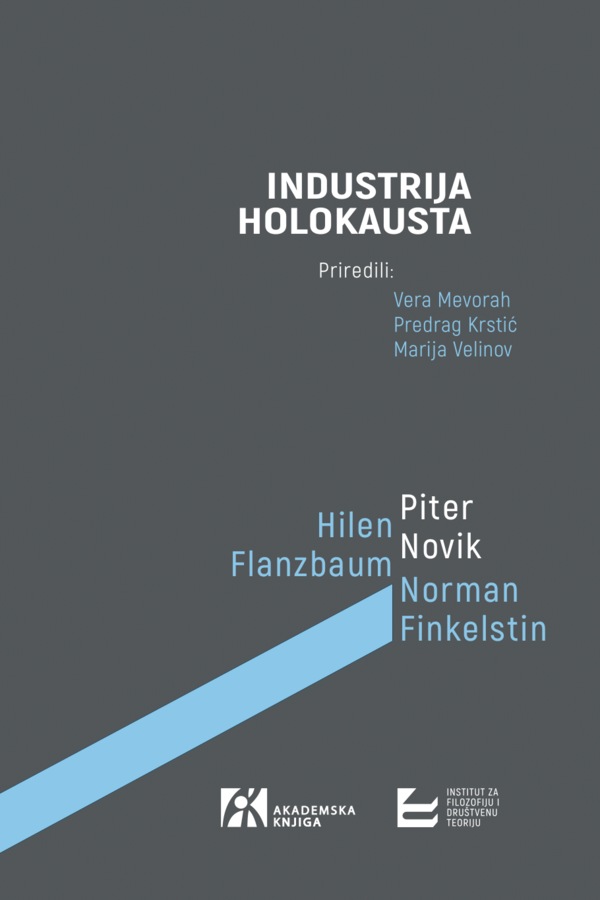 Industrija holokausta : (američka) debata o instrumentalizaciji Šoe