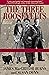 The Three Roosevelts: Patrician Leaders Who Transformed America