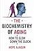 The Biochemistry of Aging by Hope Ajagun