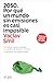 2050. Por qué un mundo sin emisiones es casi imposible (Spanish Edition)