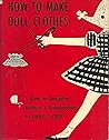 How to Make Doll Clothes by Emily Dow