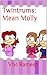 Twintrums: Mean Molly