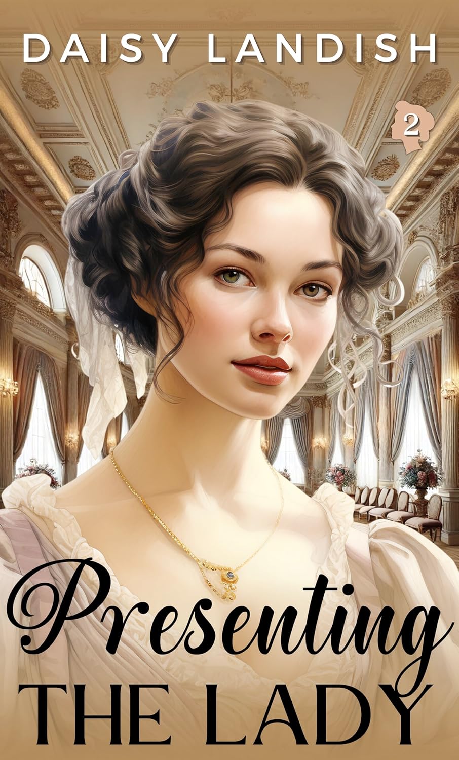 Presenting the Lady (The Lady #2; The Allington Collection #2)