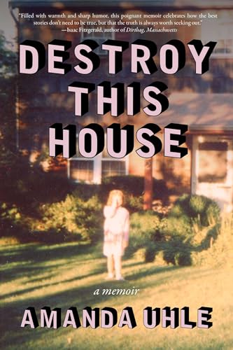 Destroy This House: A Memoir (Hardcover)