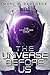 The Universe Before Us (The...