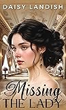 Missing the Lady (The Lady #13; The Blackmore Collection #1)