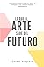 Lo que el arte sabe del fut...