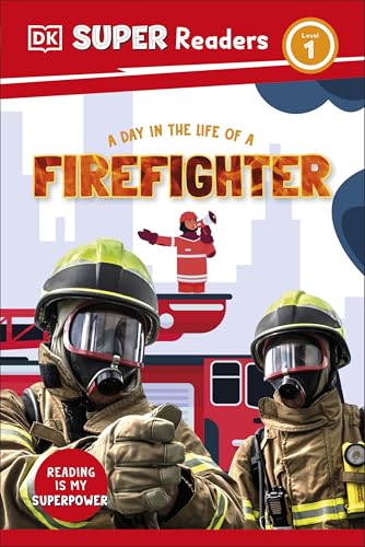 DK Super Readers Level 1 A Day in the Life of a Firefighter (Hardcover)