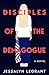 Disciples of The Demagogue by Jessalyn LeGrant