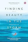 Finding Beauty in The Storm : Comforting Words to Shelter You From Life's Struggles