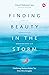 Finding Beauty in The Storm : Comforting Words to Shelter You From Life's Struggles