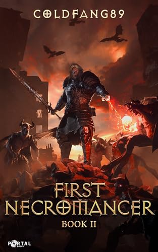 First Necromancer Book Two: A System Descent LitRPG Adventure (Kindle Edition)