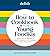Delish The How-To Cookbook for Young Foodies: 75 Skills + Recipes That'll Make You a Great Cook for Life